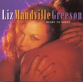 Liz Mandville Greeson - Ready To Cheat (CD)