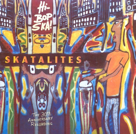 Albumcover met de titel 'Hi Bop Ska!' van Skatalites. Abstracte tekeningen met figuren en stadengebouwen.