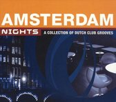 Amsterdam Nights: A Collection Of Dutch Club Grooves