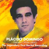 Placido Domingo: Italian Opera Arias - Legendary First Recital Recording [CD]