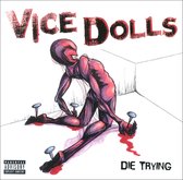 Vice Dolls - Die Trying (CD)