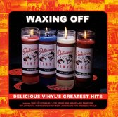 Delicious Vinyl: Waxing Off: The 1st Decade