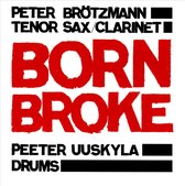 Peter Brötzmann & Peeter Uuskyla Duo - Born (2 CD)