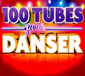 100 Tubes Pour Danser