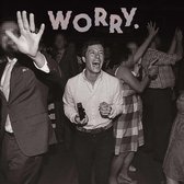 Worry (Coloured Vinyl)