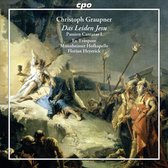 Christoph Graupner: Das Leiden Jesu; Passion Cantatas I