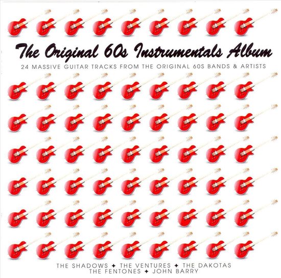 Albumhoes met veel rode elektrische gitaren en de tekst 'The Original 60s Instrumentals Album'.