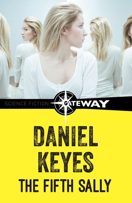 Vrouw met blond haar in wit shirt, weerspiegeld in spiegels. "THE FIFTH SALLY" en "DANIEL KEYES" op gele achtergrond.