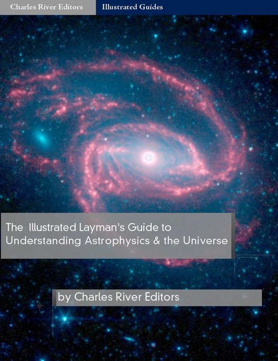 The Illustrated Guide to Understanding Astrophysics and the  ... - cover