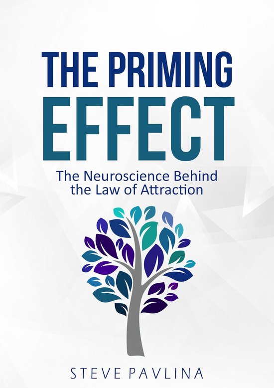 The Priming Effect: The Neuroscience Behind the Law of Attra ... - cover