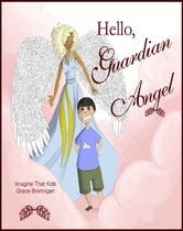 Imagine That Kid's Series - Hello, Guardian Angel
