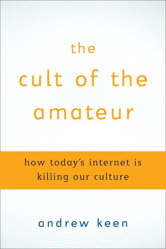 The Cult of the Amateur - cover