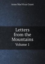 Letters from the Mountains Volume 1