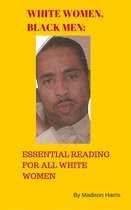 White Women, Black Men: Essential Reading for All White Women