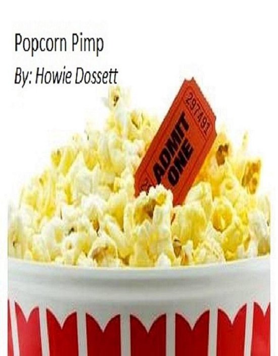 Popcorn Pimp (ebook), Howie Dossett 9781465966322 Boeken