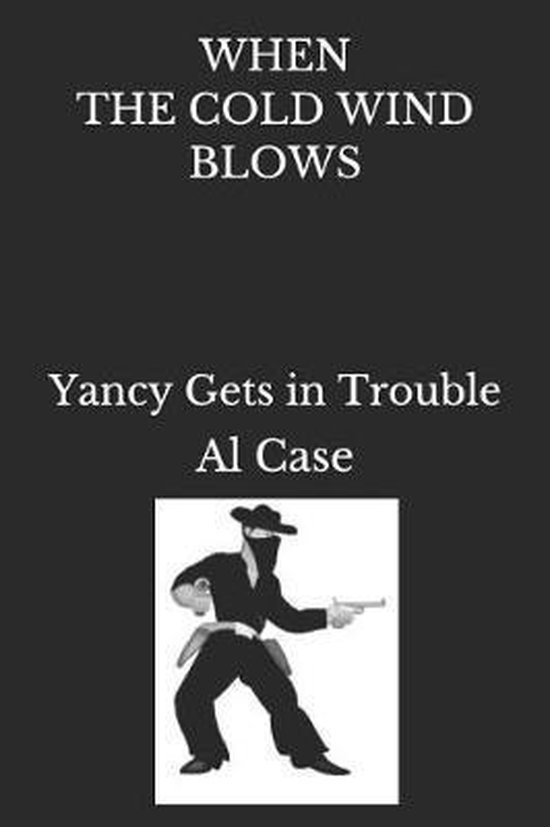 When the Cold Wind Blows, Al Case 9781793946478 Boeken