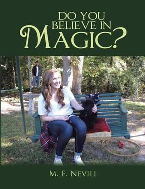 Do You Believe In Magic?, M. E. Nevill | 9781483461311 | Boeken | bol.com