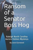 Ransom of Senator  Boss Hog