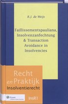 Recht en Praktijk - Insolventierecht - Faillissementspauliana, Insolvenzanfechtung & Transaction avoidance in insolvencies