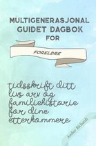 Slektshistorisk Rekordbok- Multigenerasjonal Guidet Dagbok for Foreldre
