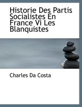 Historie Des Partis Socialistes En France VI Les Blanquistes