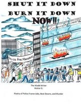 Shut It Down Burn It Down NOW!!