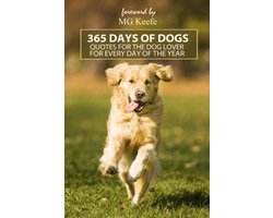 365 Days of Dogs: Inspirational Quotes for Dog Lovers for Every Day of the Year