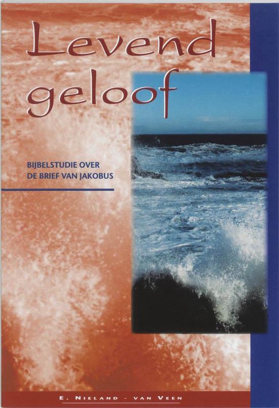 Cover van het boek 'Levend geloof / druk 1' van E. Nieland-van Veen