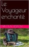 Le Voyageur enchanté