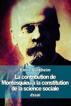 La Contribution de Montesquieu La Constitution de la Science Sociale