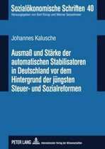 Ausmaß und Stärke der automatischen Stabilisatoren in Deutschland vor dem Hintergrund der jüngsten Steuer- und Sozialreformen