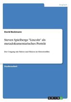 Steven Spielbergs "Lincoln" als metadokumentarisches Porträt