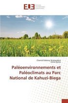 Paleoenvironnements Et Paleoclimats Au Parc National de Kahuzi-Biega