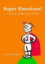 Super Emotions! A Book for Children with AD/HD