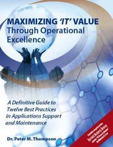 Maximizing IT Value Through Operational Excellence
