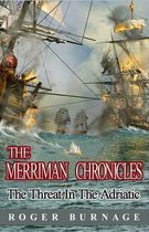 The Merriman Chronicles-The Threat in the Adriatic
