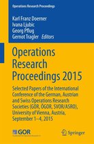 Operations Research Proceedings - Operations Research Proceedings 2015