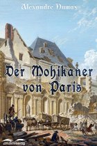 Alexandre-Dumas-Reihe - Der Mohikaner von Paris