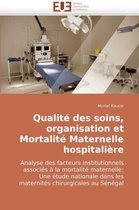 Qualité des soins, organisation et Mortalité Maternelle hospitalière