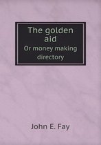 The golden aid Or money making directory