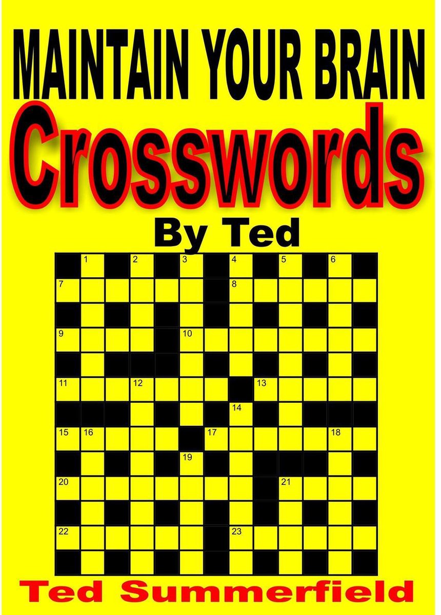 Maintain Your Brain 21 - Crossword Puzzles by Ted. Volume One.