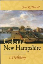 Colonial New Hampshire A History