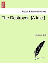 The Destroyer. [A Tale.]
