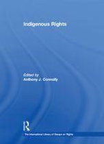 The International Library of Essays on Rights - Indigenous Rights