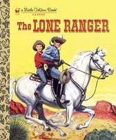 Little Golden Book - The Lone Ranger