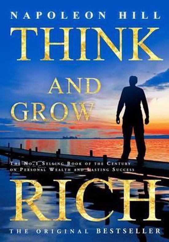Boekomslag van "Think and Grow Rich" met de tekst "Napoleon Hill" bovenaan en de titel "Think and Grow Rich" in gouden letters.