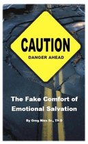 The Fake Comfort of Emotional Salvation