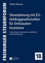 Freiburger Steuerforum 18 - Steuerplanung mit EU-Holdinggesellschaften fuer Drittstaaten-Investoren