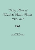 Vestry Book of Elizabeth River Parish, 1749-1761