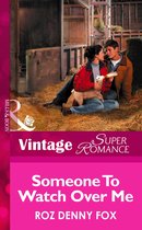 Someone to Watch Over Me (Mills & Boon Vintage Superromance)